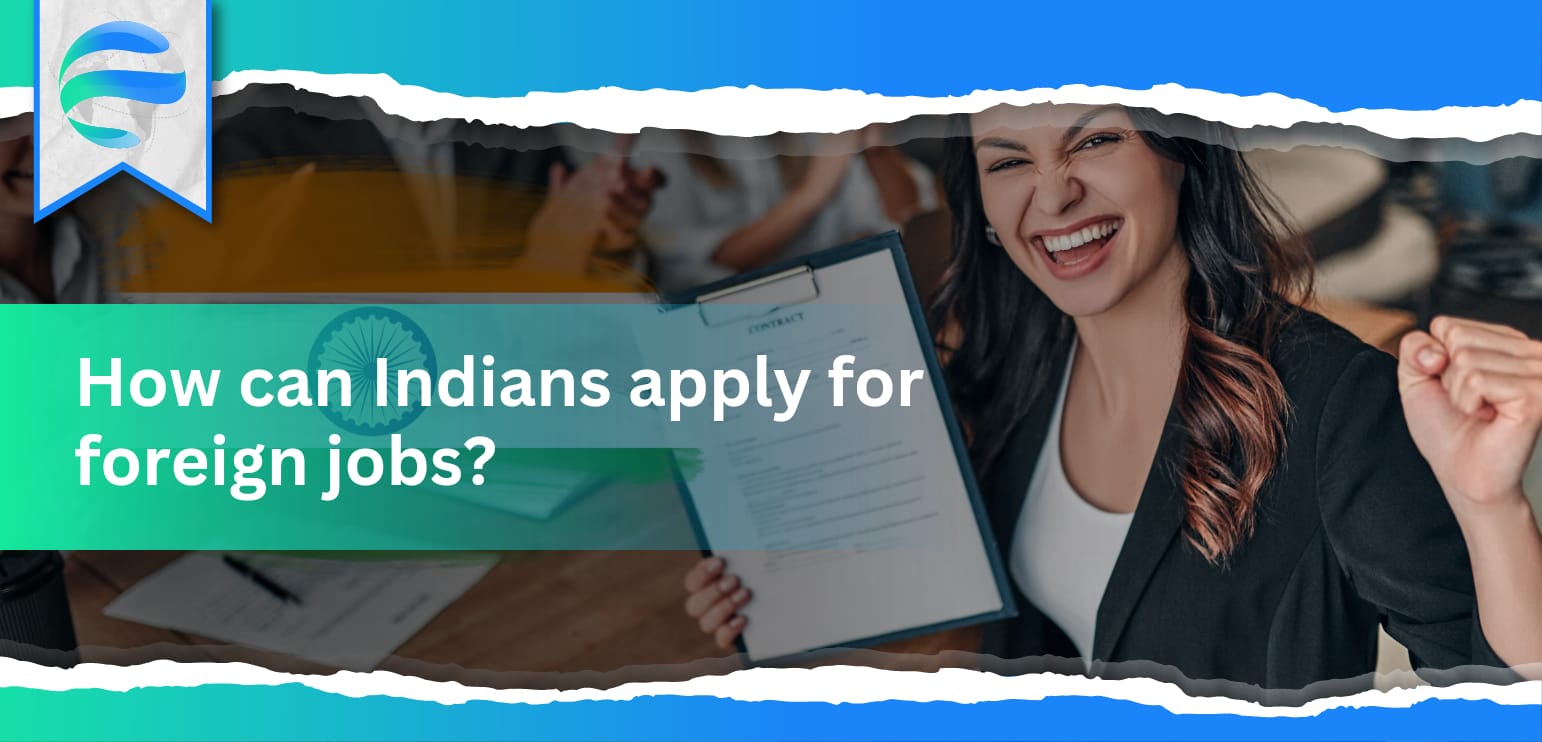 How can Indians apply for foreign jobs?